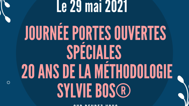 Les 20 ans de la Méthodologie Sylvie Bos® : Journée Porte Ouverte le 29 mai 2021 !